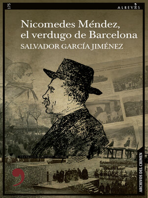 cover image of Nicomedes Méndez, el verdugo de Barcelona